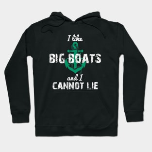 I like Big Boats and I Cannot Lie Hoodie